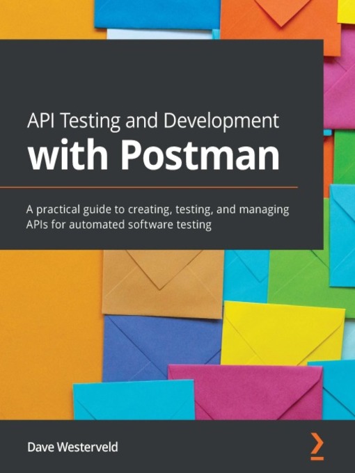 Title details for API Testing and Development with Postman by Dave Westerveld - Available